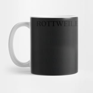 Rottweiler Slogan Mug